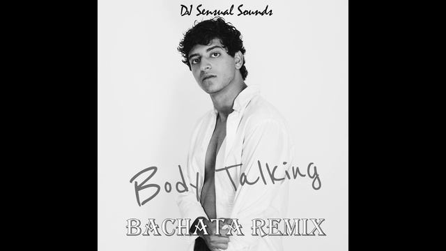 Joe Daccache - Body Talking (DJ Sensual Sounds Bachata Remix 2020) смотреть онлайн