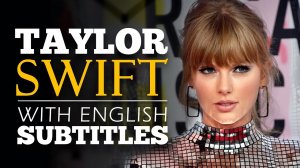 ENGLISH SPEECH _ TAYLOR SWIFT_ YouTube Presents Interview (English Subtitles).mp4