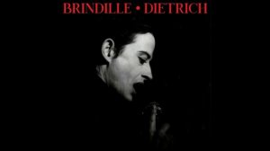 Dietrich (VO) - Brindille