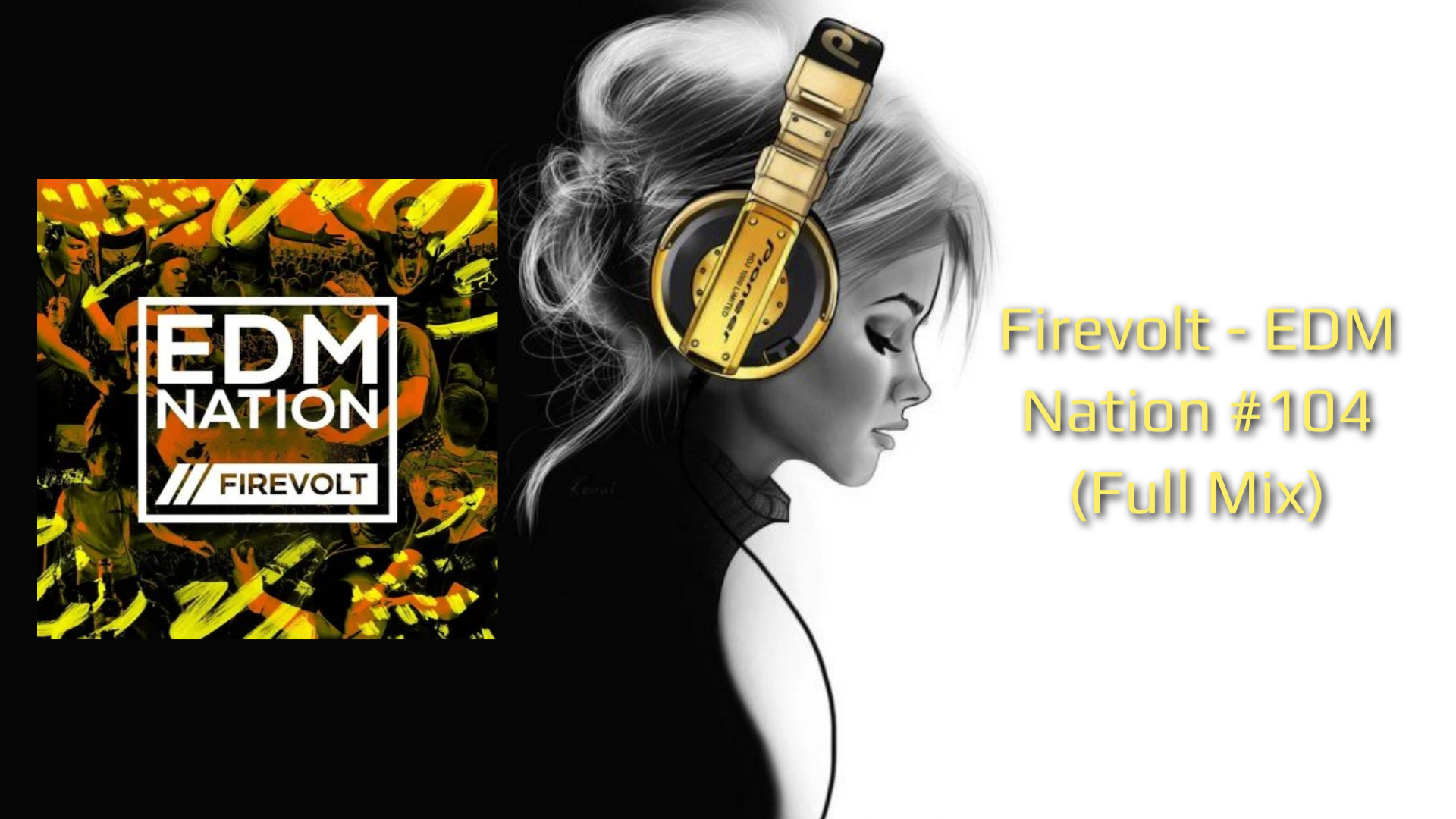 Firevolt - EDM Nation #104 (Full Mix)