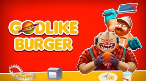 Godlike Burger — геймплейный трейлер. Летнее шоу DTF