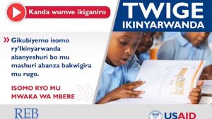 Umwaka wa 1 - Twige Ikinyarwanda - Ingombajwi m - Ikiganiro cya 15