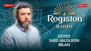 REGISTON RADIO | JONLI EFIR | USTOZ SAID JALOLXON BILAN | GUNOHLARNING ASORATI HAQIDA