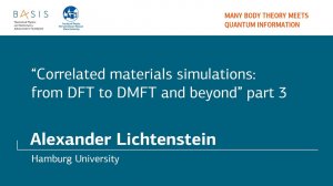 Summer school 2018 / Alexander Lichtenstein / Part 3. DFT+DMFT