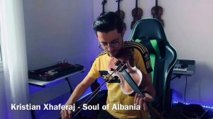 Kristian Xhaferaj - Soul of Albania (Official Video)  🇦🇱❤️ 2020