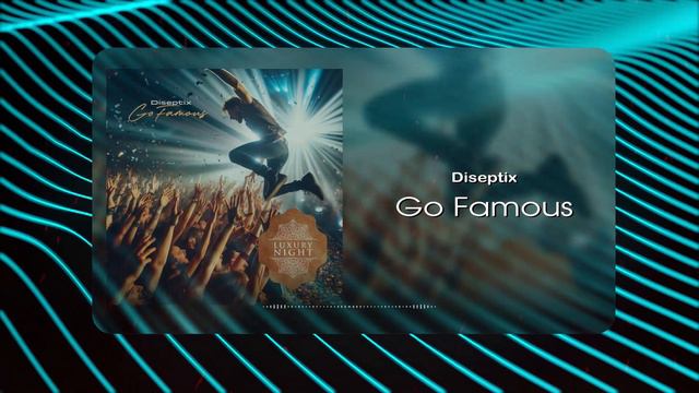 Diseptix - Go Famous (Musical Visual)