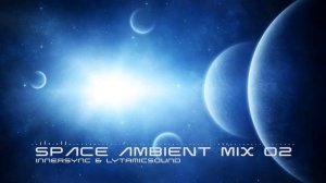 Space Ambient Mix 02 / Meditation / Relax / Deep Space Ambient