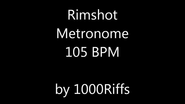 Rimshot Metronome 105 BPM - Beats Per Minute смотреть онлайн