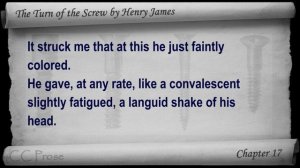 Chapter 17 - The Turn of the Screw by Henry James