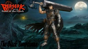 Berserk - Guts' Theme (The Black Swordsman) - OST