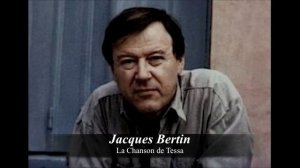 ☞ Jacques Bertin ☆ La Chanson de Tessa (Giraudoux/Jaubert)