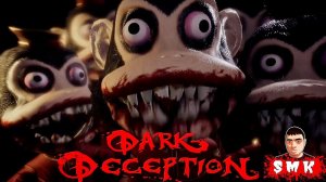 ШОУ СМеРТНиКа!КРОВОЖАДНЫЕ ОБЕЗЬЯНЫ!ИГРА DARK DECEPTION ПРОХОЖДЕНИЕ!ЖУТКИЕ ОБЕЗЬЯНЫ УБИЙЦЫ!ХОРРОР