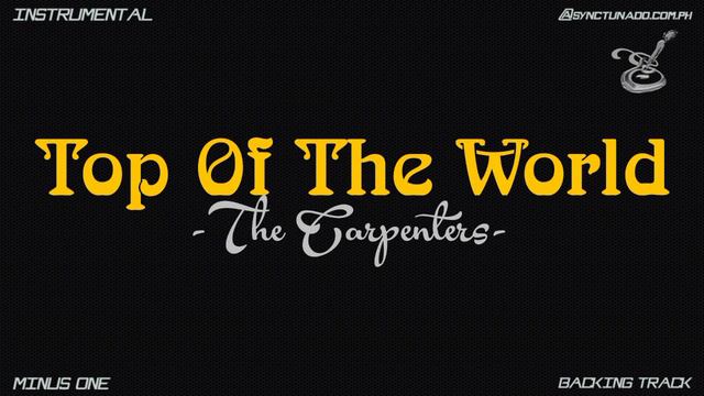 TOP OF THE WORLD [ THE CARPENTERS ] INSTRUMENTAL | MINUS ONE смотреть онлайн