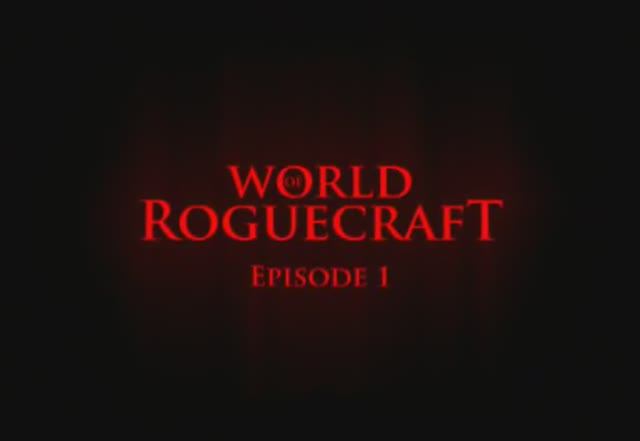 World_of_Roguecraft_EpisoD