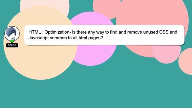 HTML : Optimization- Is there any way to find and remove unused CSS and Javascript common to all ht