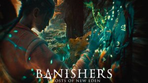 Охота на зверя. Banishers Ghosts of New Eden 11 серия