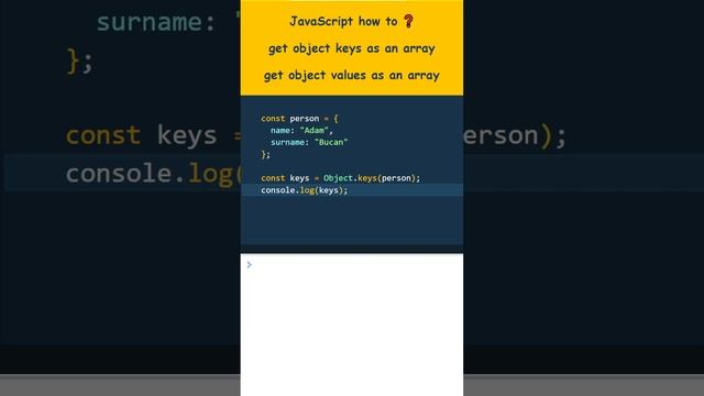 JavaScript: How to get object keys as an array and how to get object values as an array?