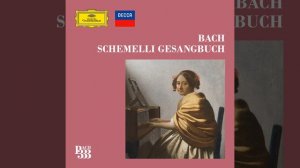 J.S. Bach: Georg Christian Schemelli: Musicalisches Gesang-Buch - Mein Jesu, was für Seelenweh,...