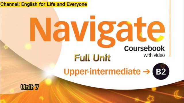 Navigate B2 Upper Intermediate Full Unit смотреть онлайн