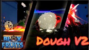 |BLOX FRUITS|Dough V2|Тесто V2|UPDATE 17.3|Пробуждение Теста|
