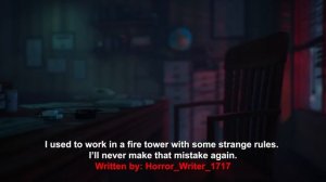 "I Used To Work In A Fire Tower With A Strange Set Of Rules, I'll Never Do It Again" Creepypasta