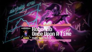 Undertale Remix: RoboRob - Once Upon A Time (Trap, Chiptune)