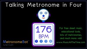 Talking metronome in 4/4 at 176 BPM MetronomeBot