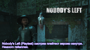 Nobody's Left (Playtest) смотрим плейтест версию изнутри. Немного геймплея. Коды к сейфу и двери.