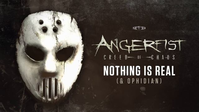 Angerfist & Ophidian - Nothing Is Real смотреть онлайн