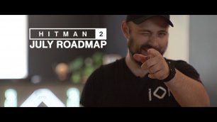 HITMAN 2 July Roadmap 2019