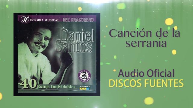 Canción de la serranía - Daniel Santos / Discos Fuentes