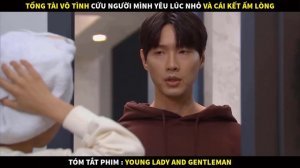 Review Phim Thiếu Nữ Và Quý Ông Bản Full 1-52 | Tóm Tắt Phim Young Lady And Gentlemen