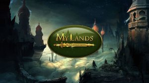 My Lands - трейлер игры