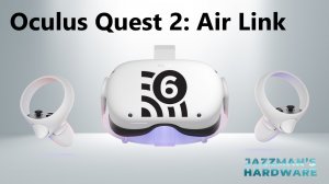 Oculus Quest 2: Air Link. Connection and performance in Skyrim and Half-Life Alyx.