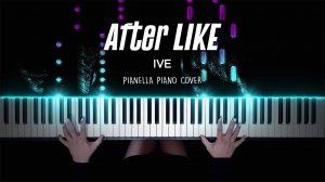 IVE - After LIKE - Piano Cover by Pianella Piano