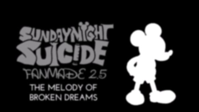 Sunday Night Suicide: 2.5 Fanmade - The Melody Of Broken Dreams