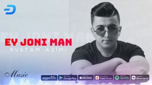 Rustam Azimi - Ey joni man 2020 | Рустам Азими - Эй чони ман 2020 (music version) #UydaQoling