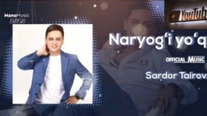 Sardor Toirov - Naryog'i yo'q