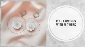 #МК - Серьги-кольца с цветочками | #Tutorial - Hoop earrings with a flower