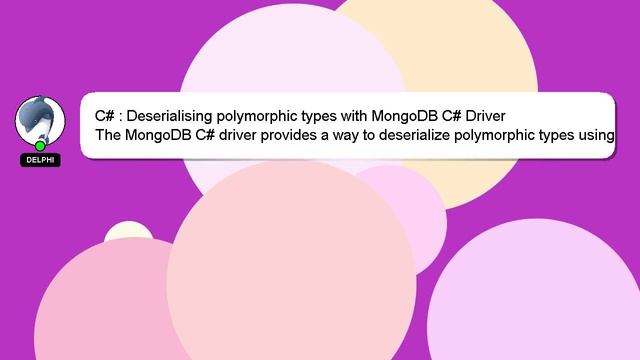 C# : Deserialising polymorphic types with MongoDB C# Driver смотреть онлайн