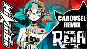 КАРУСЕЛЬ - MiatriSs ★ (Max Rena Remix)