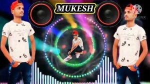 New Remix song 🎶🎵🎵🎶 DJ Mukesh Pali