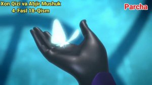 Xon Qizi va Abjir Mushuk 4-Fasl 18-Qism O'zbek Tilida
