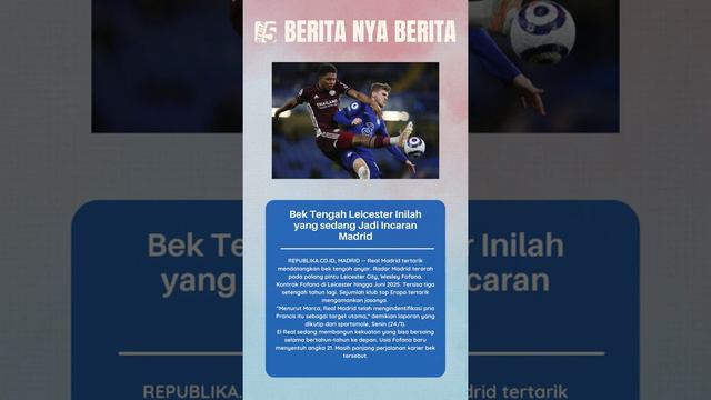 Bek Tengah Leicester Inilah yang sedang Jadi Incaran Madrid