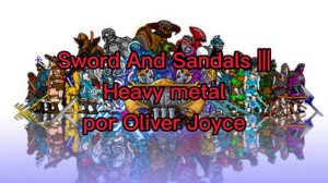 Sword And Sandals |||: Heavy Metal by Oliver Joyce