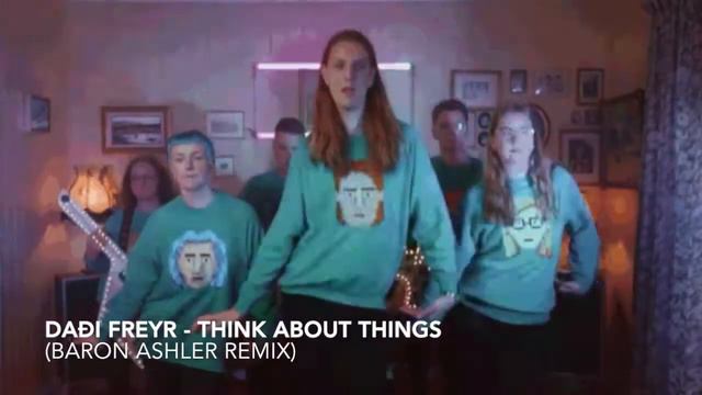 Daði Freyr - Think About Things (Baron Ashler Remix) смотреть онлайн