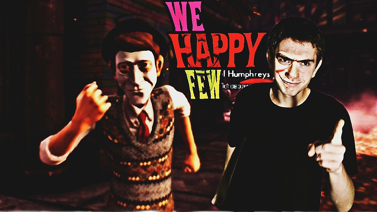 ДЕРЕВНЯ это СИСТЕМА а ТЫ в ней ПЕШКА - We Happy Few  V4