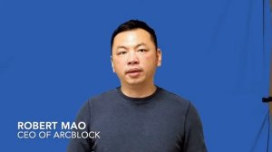 ArcBlock CEO Robert Mao Discussing What DID Means to the Blockchain Industry