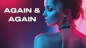 Alex Menco - Again & Again