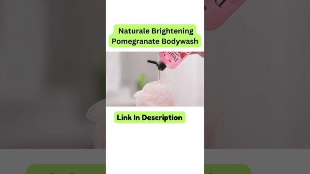 Naturale Brightening Pomegranate Bodywash #short #shortfeed #fyp#homemakersakhi